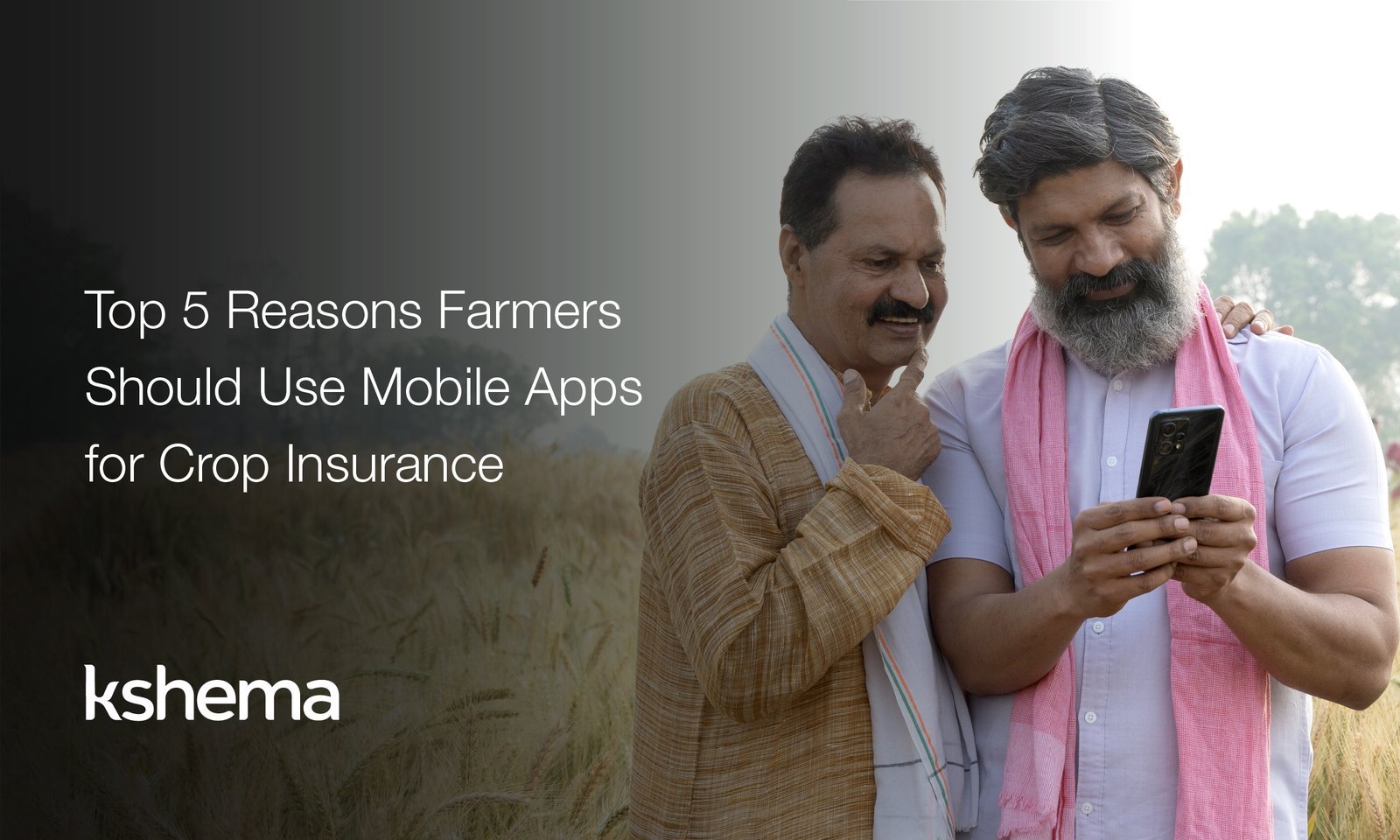 Mobile Apps for Crop Insurance, crop insurance company, crop insurance, crop insurance in India, Kshema, insurance policies, crop insurance plans,