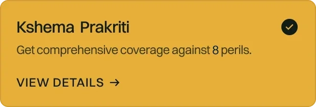 Kshema Prakriti,Crop Insurance, Agriculture insurance,వ్యవసాయ బీమా, పంట బీమా, फसल बीमा, कृषि बीमा,ಬೆಳೆ ವಿಮೆ, ಕೃಷಿ ವಿಮೆ,पीक विमा,कृषी विमा
