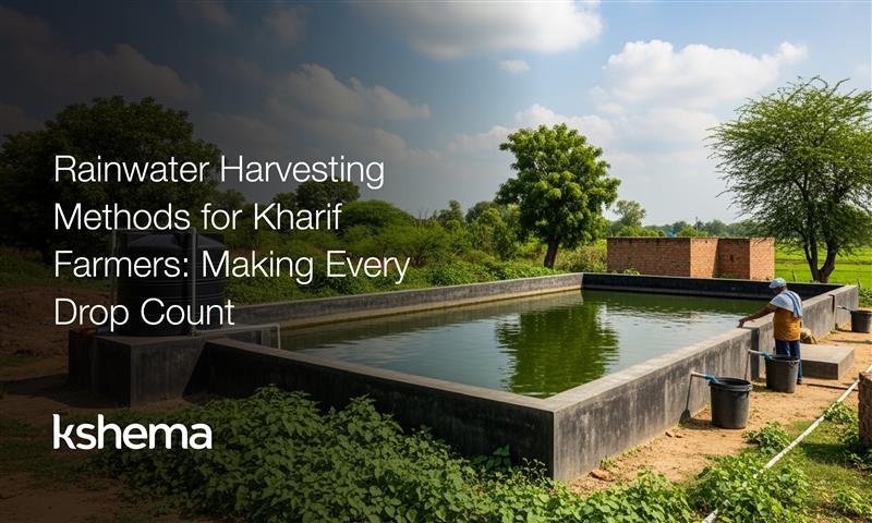 Rainwater Harvesting for Kharif Farmers Save Every Drop, Rainwater Harvesting, Kharif farmers, save every drop, crop insurance, agriculture insurance, వ్యవసాయ బీమా, పంట బీమా, फसल बीमा, कृषि बीमा, कृषी विमा, पीक विमा, ಬೆಳೆ ವಿಮೆ, ಕೃಷಿ ವಿಮೆ, பயிர் காப்பீடு, வேளாண்மை காப்பீடு, Kharif crops,